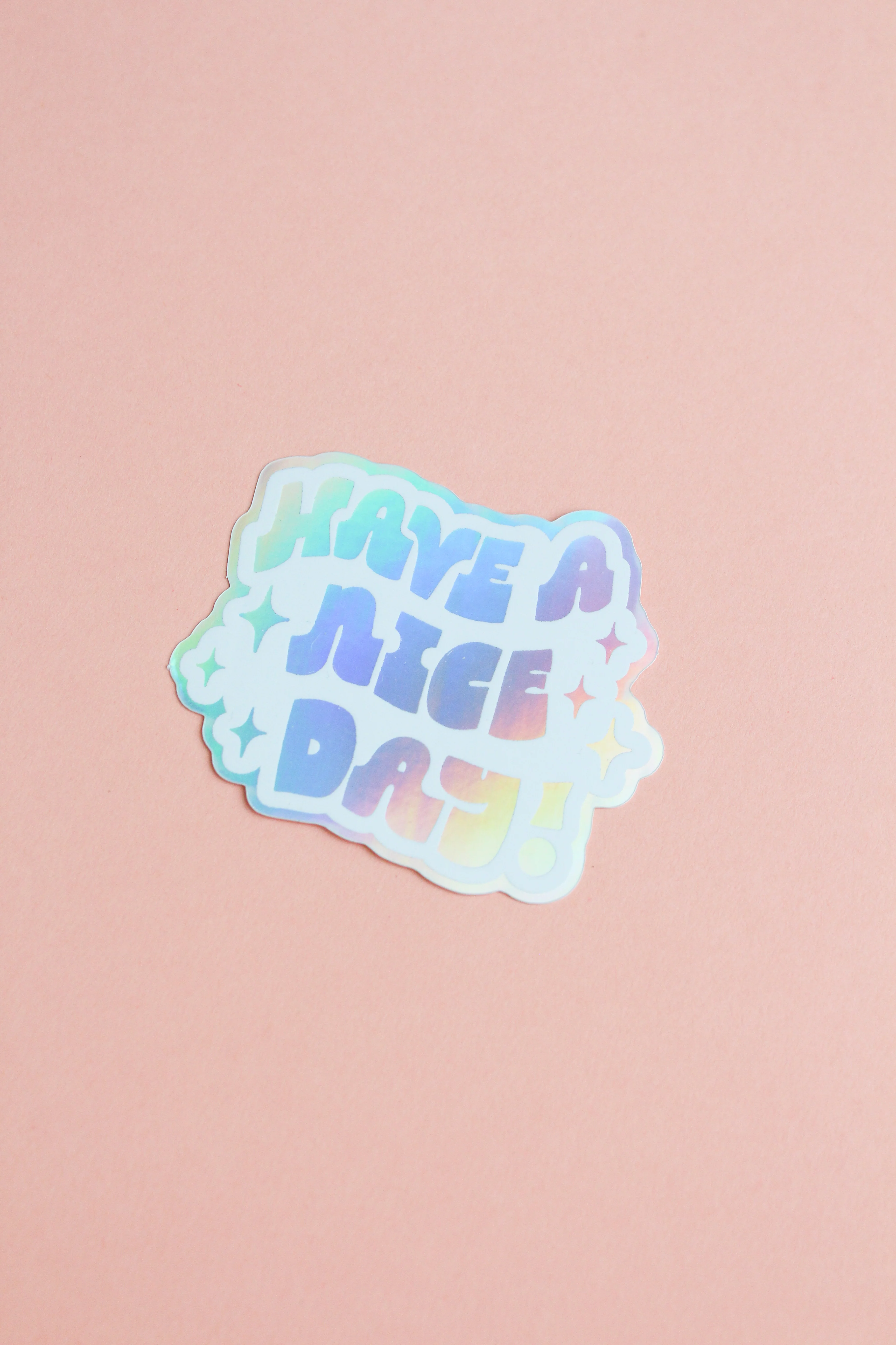 Have A Nice Day Holographic Sticker - Image 3